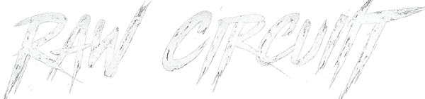 Text 'RAW CIRCUIT' in a stylized font