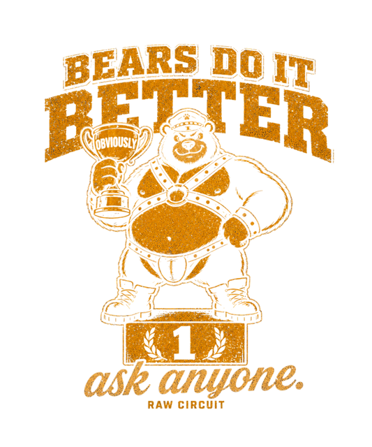 Vintage leather bear mascot standing on a winner's podium holding a trophy labeled Obviously beneath Bears Do It Better typography.