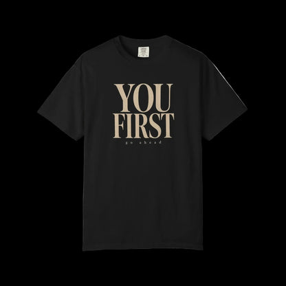 YOU FIRST go ahead typography black tee on model — Raw Circuit
