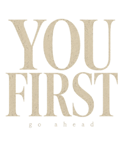YOU FIRST go ahead serif typography graphic on black tee — Raw Circuit