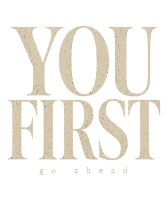 YOU FIRST go ahead serif typography graphic on black tee — Raw Circuit